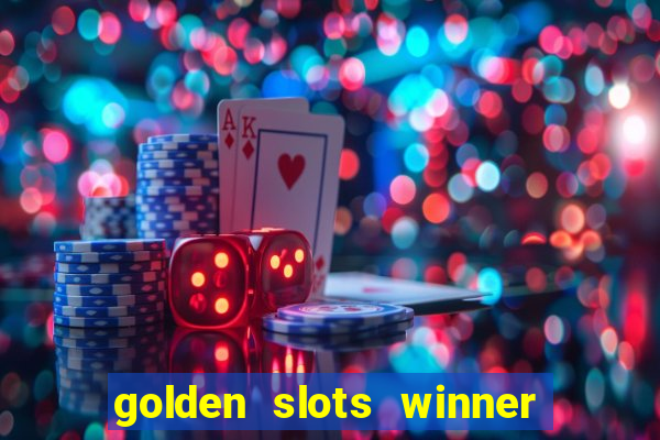 golden slots winner paga mesmo